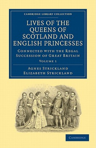 Kniha Lives of the Queens of Scotland and English Princesses Agnes StricklandElizabeth Strickland