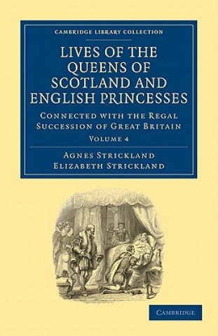 Carte Lives of the Queens of Scotland and English Princesses Agnes StricklandElizabeth Strickland