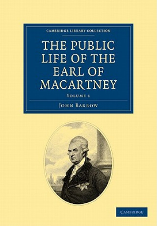 Kniha Public Life of the Earl of Macartney John BarrowGeorge Macartney