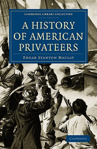 Kniha History of American Privateers Edgar Stanton Maclay