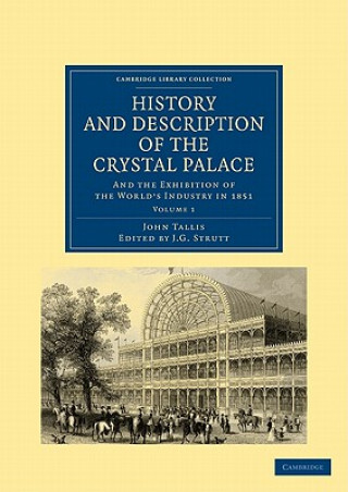 Książka History and Description of the Crystal Palace John TallisJ. G. Strutt