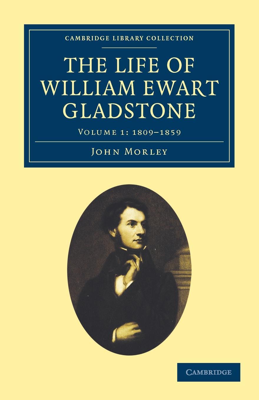 Kniha Life of William Ewart Gladstone John Morley