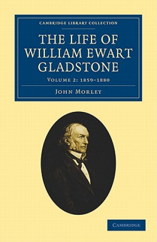 Kniha Life of William Ewart Gladstone John Morley