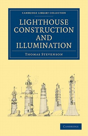 Kniha Lighthouse Construction and Illumination Thomas Stevenson
