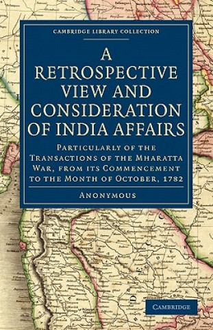 Könyv Retrospective View and Consideration of India Affairs 