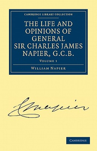 Buch Life and Opinions of General Sir Charles James Napier, G.C.B. William Francis Patrick Napier