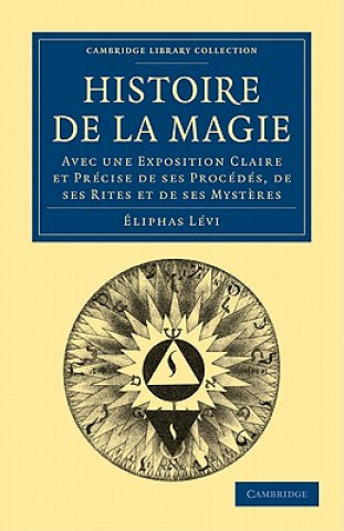 Könyv Histoire de la Magie Eliphas Lévi