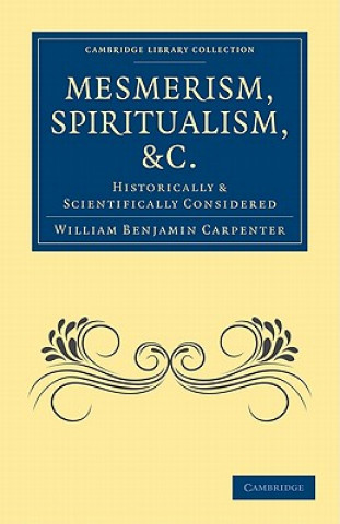 Libro Mesmerism, Spiritualism, etc. William Benjamin Carpenter