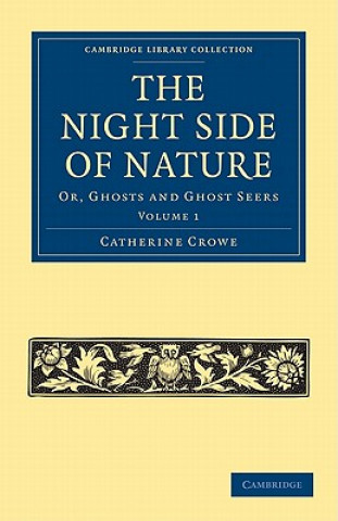 Könyv Night Side of Nature Catherine Crowe