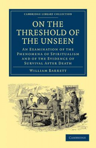 Carte On the Threshold of the Unseen William Fletcher Barrett