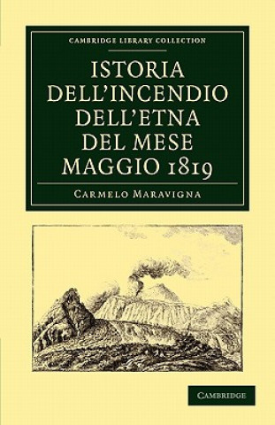 Kniha Istoria dell'Incendio dell'Etna del Mese Maggio 1819 Carmelo Maravigna