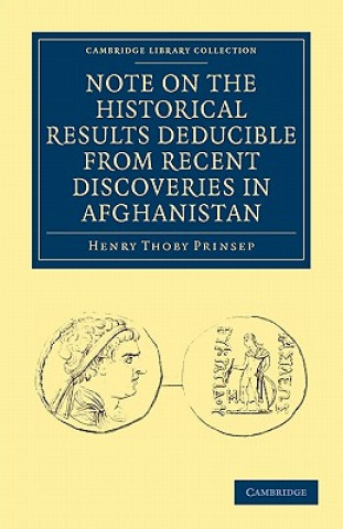 Kniha Note on the Historical Results Deducible from Recent Discoveries in Afghanistan Henry Thoby Prinsep