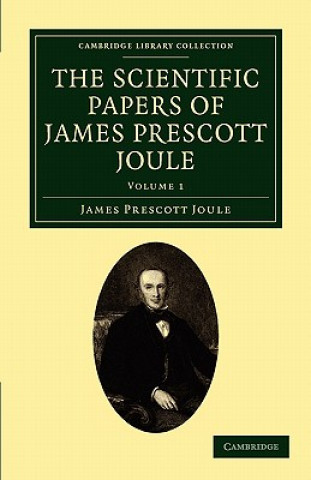 Carte Scientific Papers of James Prescott Joule James Prescott Joule