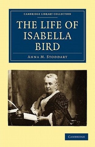 Książka Life of Isabella Bird Anna M. Stoddart