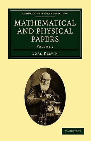 Knjiga Mathematical and Physical Papers William Thomson