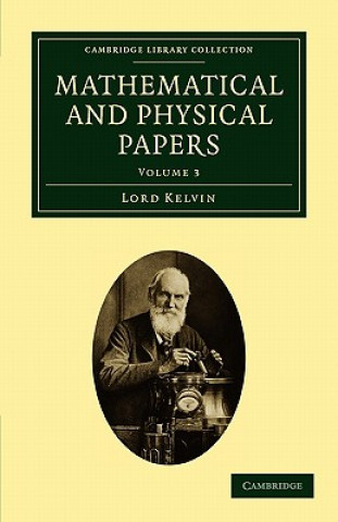 Knjiga Mathematical and Physical Papers William Thomson