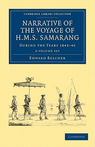 Carte Narrative of the Voyage of HMS Samarang, during the Years 1843-46 2 Volume Set Edward BelcherArthur Adams
