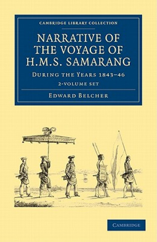 Książka Narrative of the Voyage of HMS Samarang, during the Years 1843-46 2 Volume Set Edward BelcherArthur Adams