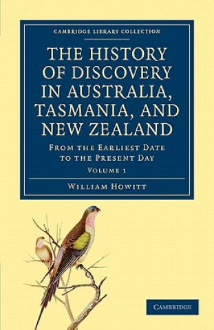 Carte History of Discovery in Australia, Tasmania, and New Zealand William Howitt