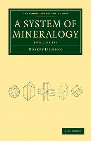 Kniha System of Mineralogy 3 Volume Set Robert Jameson