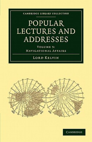 Kniha Popular Lectures and Addresses William Thomson