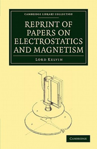 Libro Reprint of Papers on Electrostatics and Magnetism William Thomson