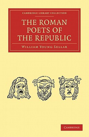 Книга Roman Poets of the Republic William Young Sellar