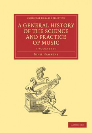 Knjiga General History of the Science and Practice of Music 5 Volume Set John Hawkins