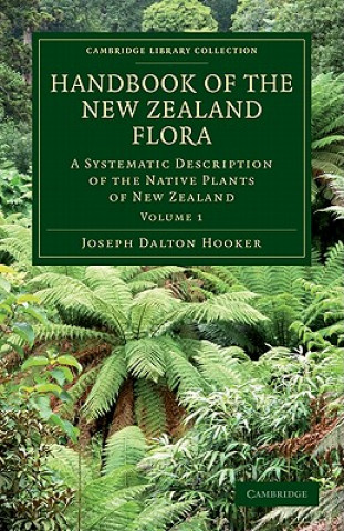 Kniha Handbook of the New Zealand Flora Joseph Dalton Hooker