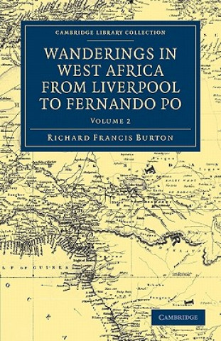 Knjiga Wanderings in West Africa from Liverpool to Fernando Po Richard Francis Burton