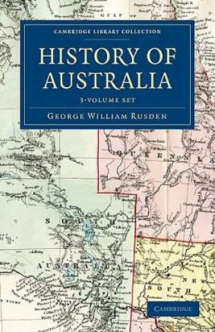 Carte History of Australia 3 Volume Set George William Rusden