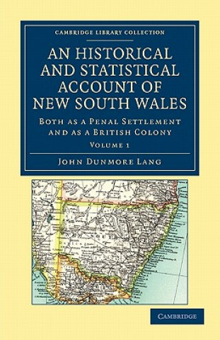 Libro Historical and Statistical Account of New South Wales, Both as a Penal Settlement and as a British Colony John Dunmore Lang