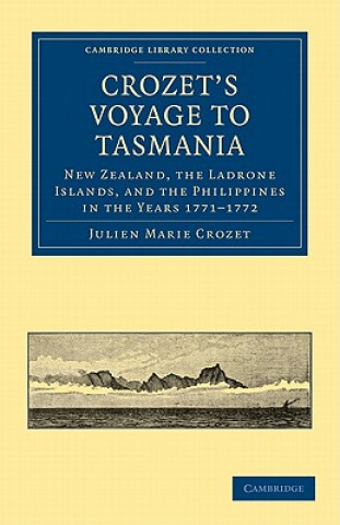 Carte Crozet's Voyage to Tasmania, New Zealand, the Ladrone Islands, and the Philippines in the Years 1771-1772 Julien Marie CrozetH. Ling RothJames R. Boosé