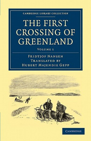 Libro First Crossing of Greenland Fridtjof NansenHubert Majendie Gepp