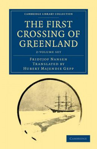 Carte First Crossing of Greenland 2 Volume Set Fridtjof NansenHubert Majendie Gepp