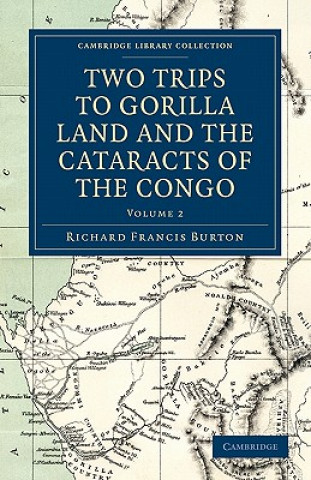 Carte Two Trips to Gorilla Land and the Cataracts of the Congo Richard Francis Burton