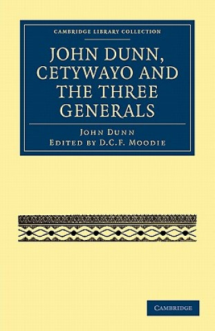 Książka John Dunn, Cetywayo and the Three Generals John DunnD. C. F. Moodie