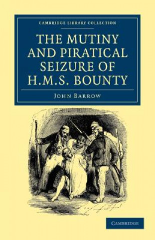 Knjiga Mutiny and Piratical Seizure of HMS Bounty John Barrow