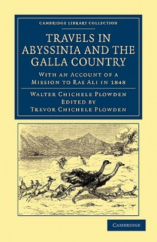 Kniha Travels in Abyssinia and the Galla Country Walter Chichele PlowdenTrevor Chichele Plowden