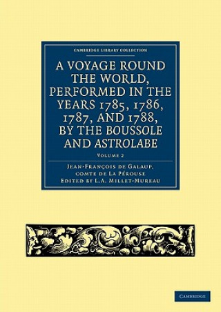 Carte Voyage round the World, Performed in the Years 1785, 1786, 1787, and 1788, by the Boussole and Astrolabe Jean-François de GalaupL. A. Millet-Mureau