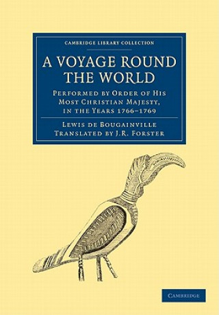 Carte Voyage round the World, Performed by Order of His Most Christian Majesty, in the Years 1766-1769 Louis de BougainvilleJohn Reinhold Forster