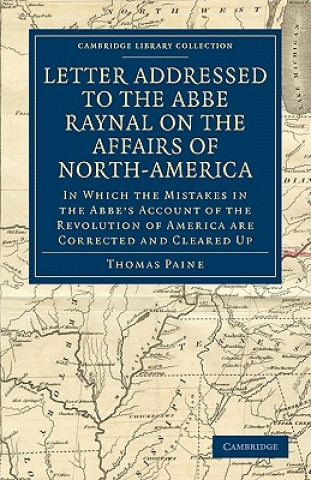 Kniha Letter Addressed to the Abbe Raynal on the Affairs of North-America Thomas Paine