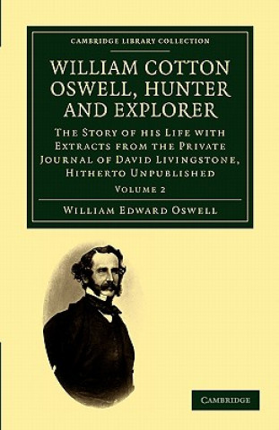 Kniha William Cotton Oswell, Hunter and Explorer William Edward Oswell