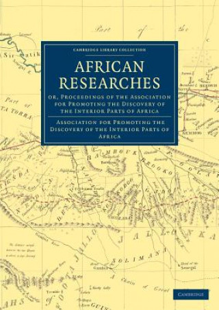 Książka African Researches Association for Promoting the Discovery of the Interior Parts of Africa