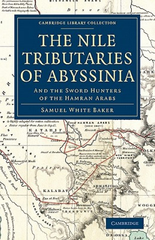 Buch Nile Tributaries of Abyssinia Samuel White Baker