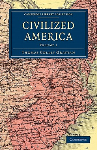 Kniha Civilized America Thomas Colley Grattan