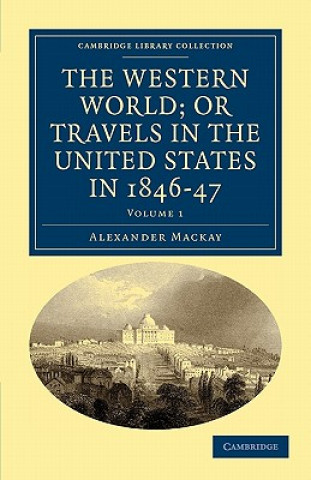 Buch Western World; or, Travels in the United States in 1846-47 Alexander Mackay