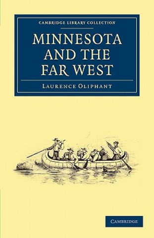 Carte Minnesota and the Far West Laurence Oliphant
