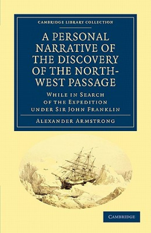 Carte Personal Narrative of the Discovery of the North-West Passage Alexander Armstrong