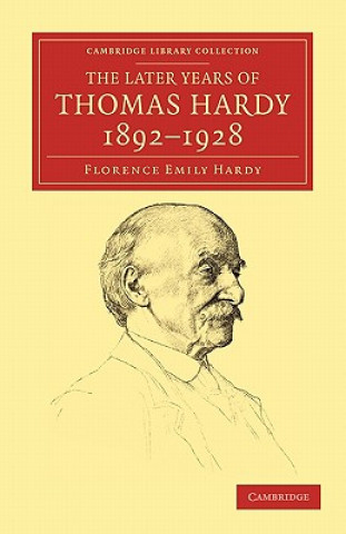 Książka Later Years of Thomas Hardy, 1892-1928 Florence Emily Hardy